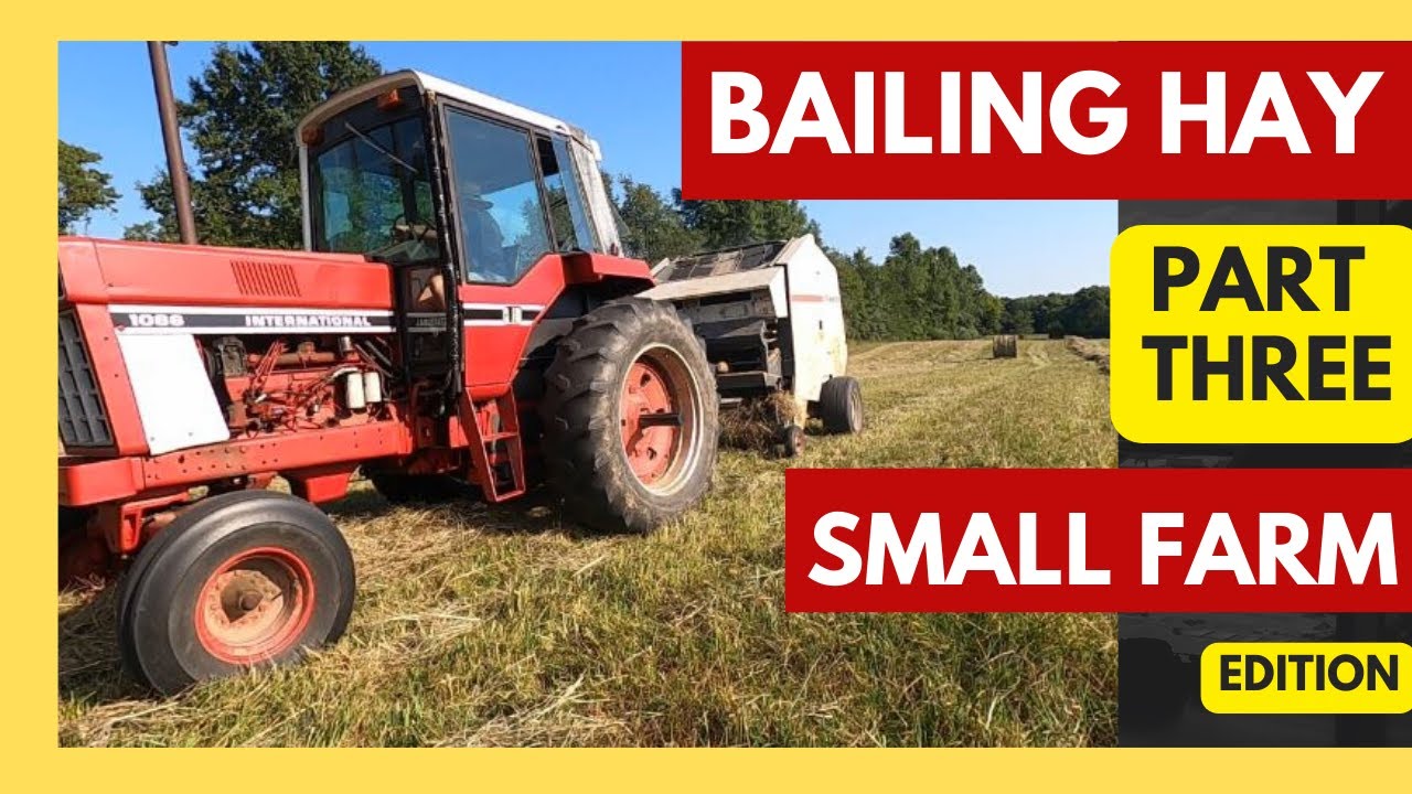 Bailing Hay The Basics [ Part Three ] | The Farm Wolf