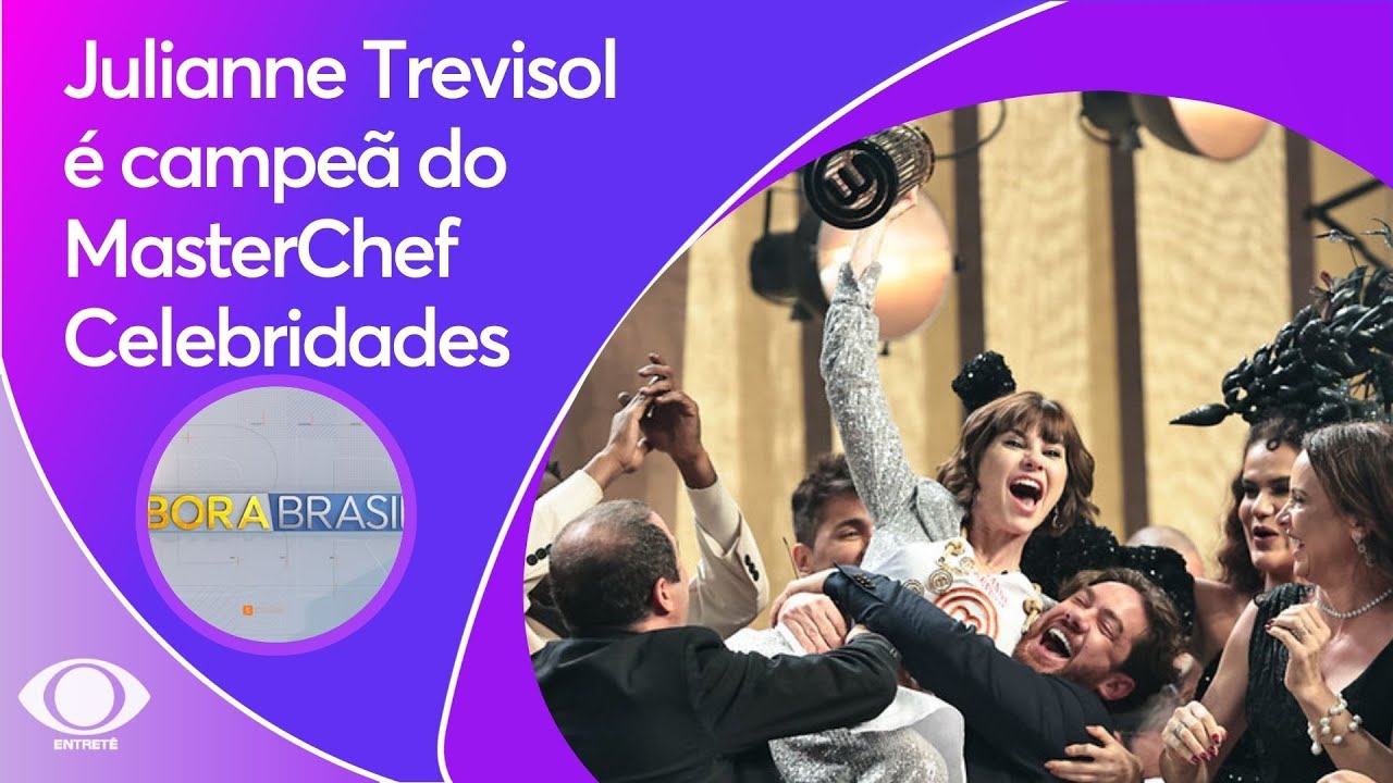 Julianne Trevisol é campeã do MasterChef Celebridades | Bora Brasil
