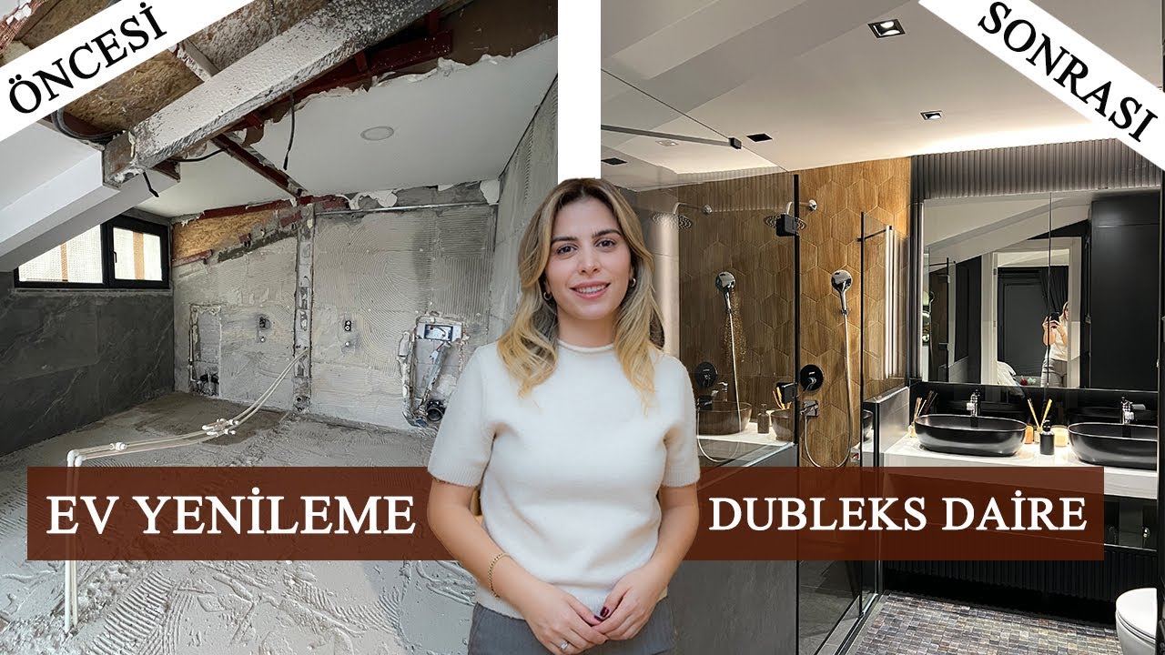 EV YENİLEME l EV TADİLATI l EV TURU l ÖNCESİ SONRASI l DUBLEKS DAİRE