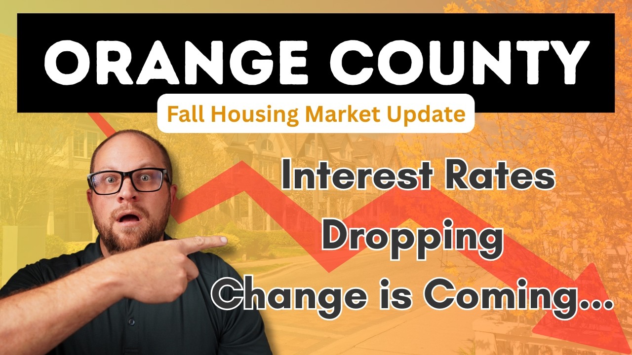 Fall 2025 Orange County Housing Market Forecast - Change is in the air
