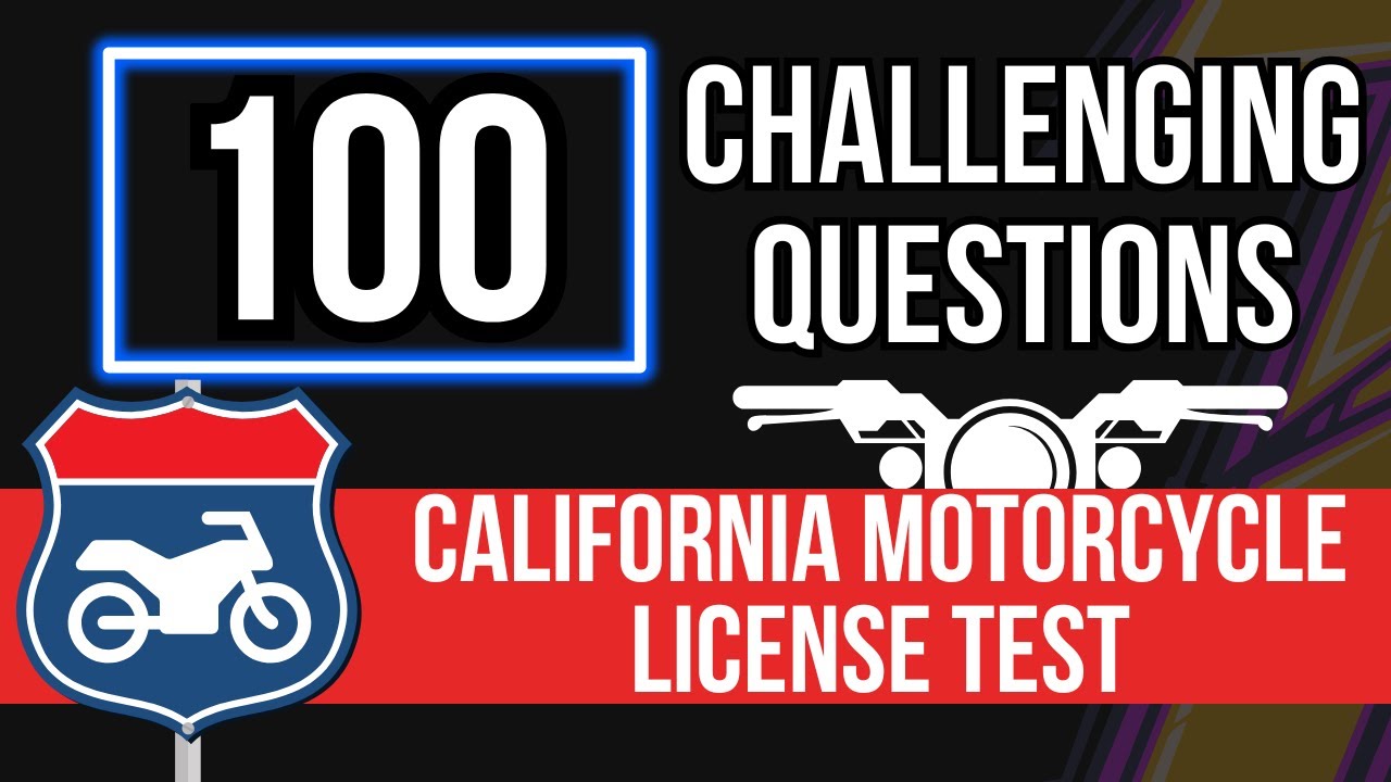 California Motorcycle License Test (100 Challenging Questions)