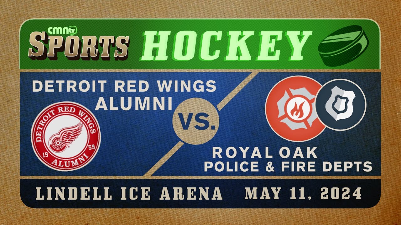 CMNtv Sports - Hockey - Royal Oak Police & Fire Dept vs Red Wings Alumni - May 11, 2024