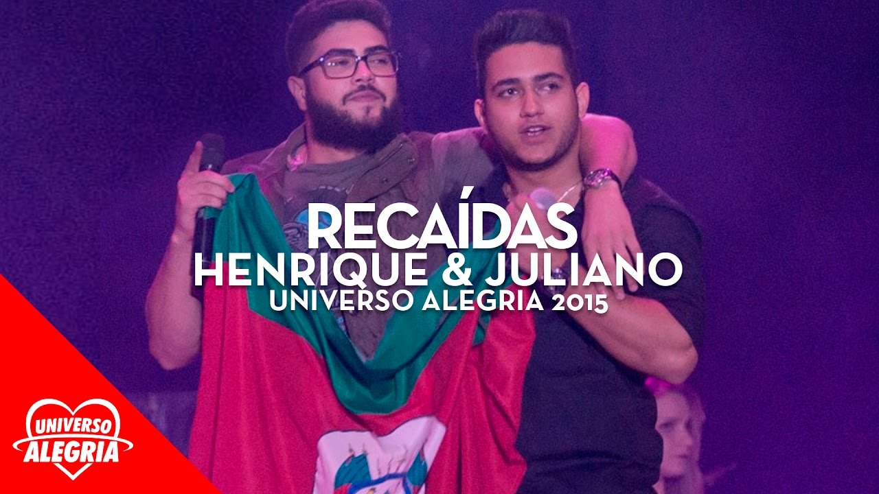 Henrique & Juliano - Reca&iacute;das (Universo Alegria 2015)