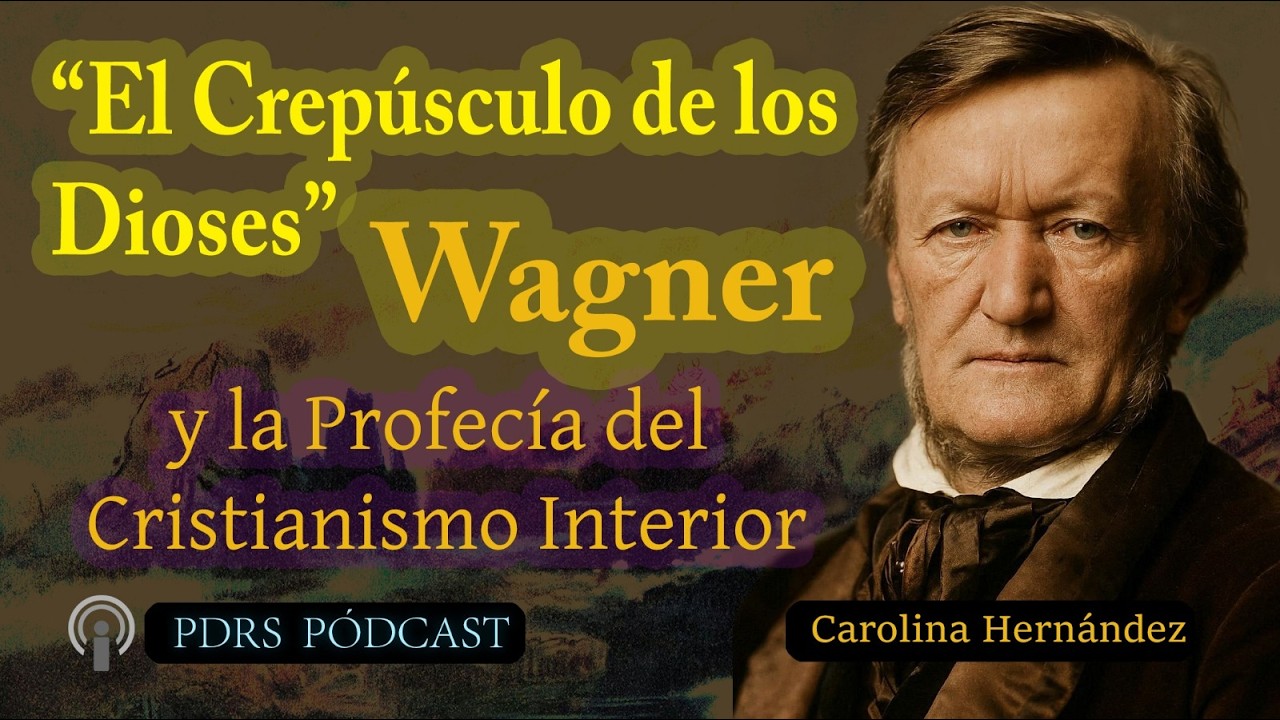 Wagner, el Crepúsculo de los Dioses y la Profecía Cristiana
