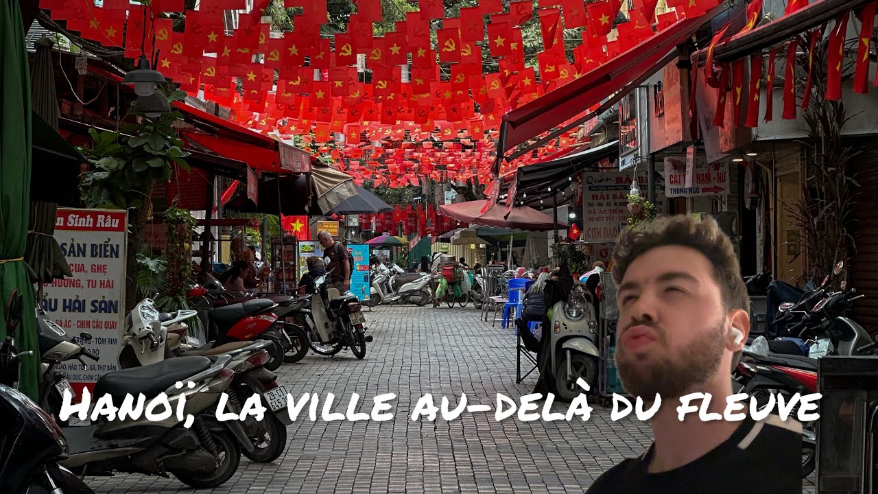 Hanoï : entre charme et chaos 🇻🇳