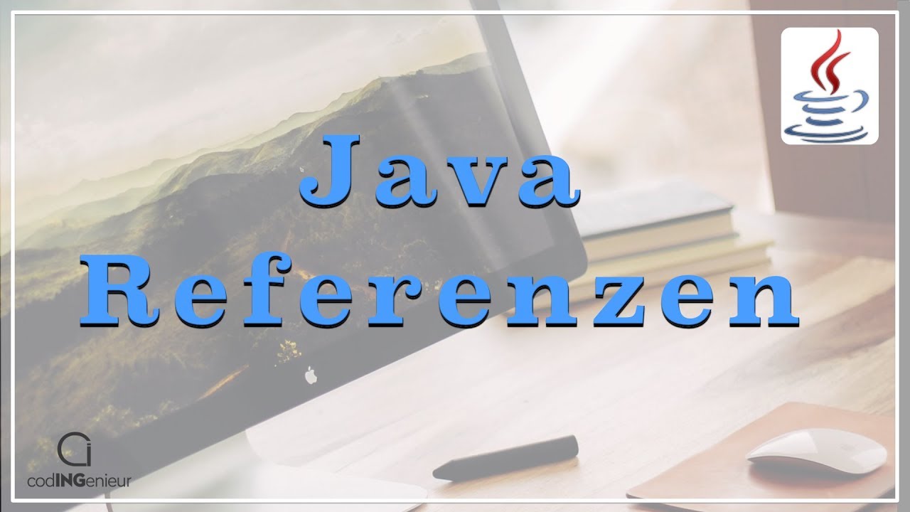 Was sind Referenzen / Objekte in Java?