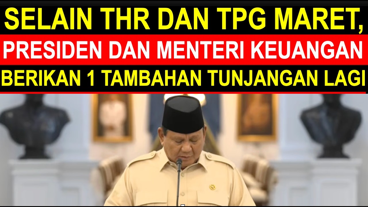 Breaking news kabar gembira Presiden menteri keuangan tambahan tunjangan guru bulan Maret 2026