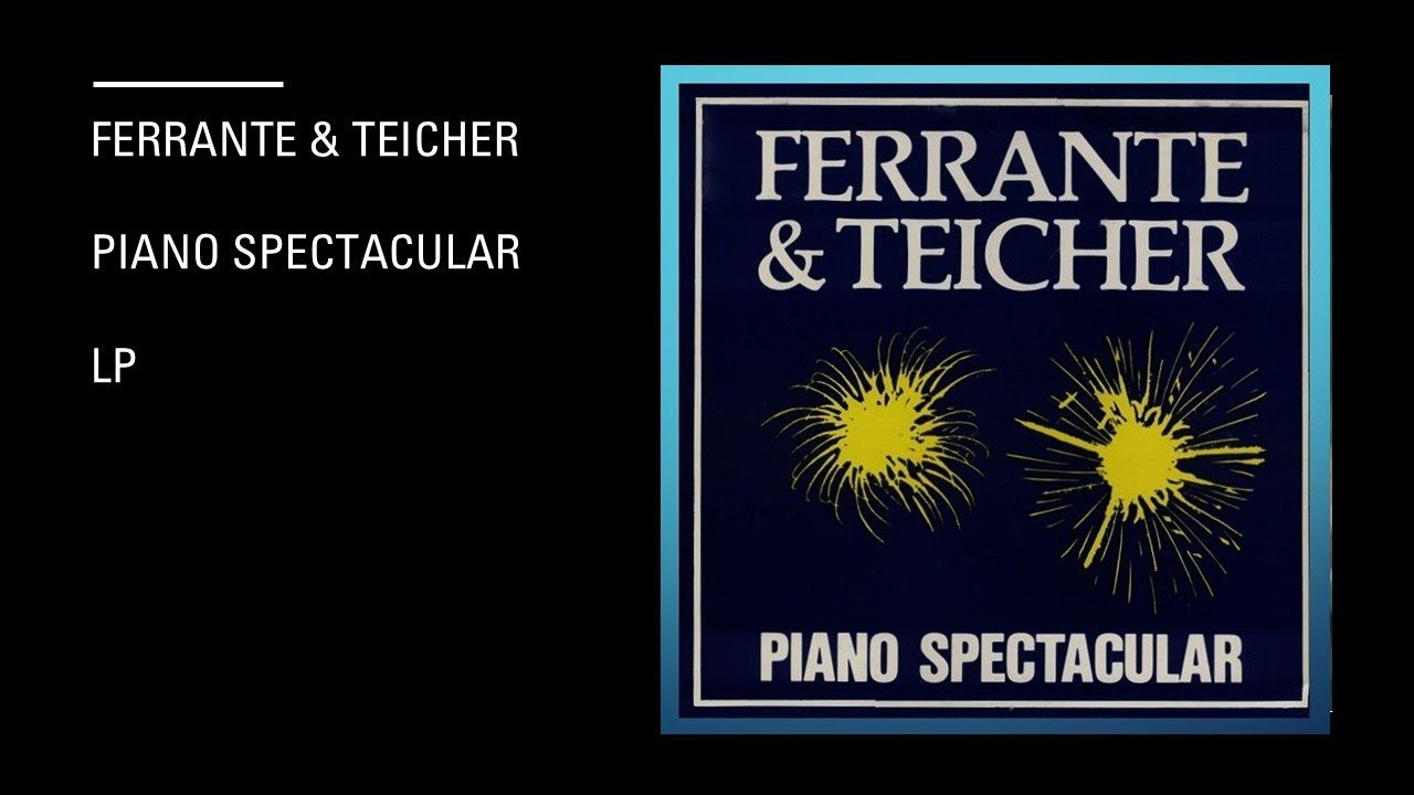 Ferrante & Teicher - Piano Spectacular - Lp