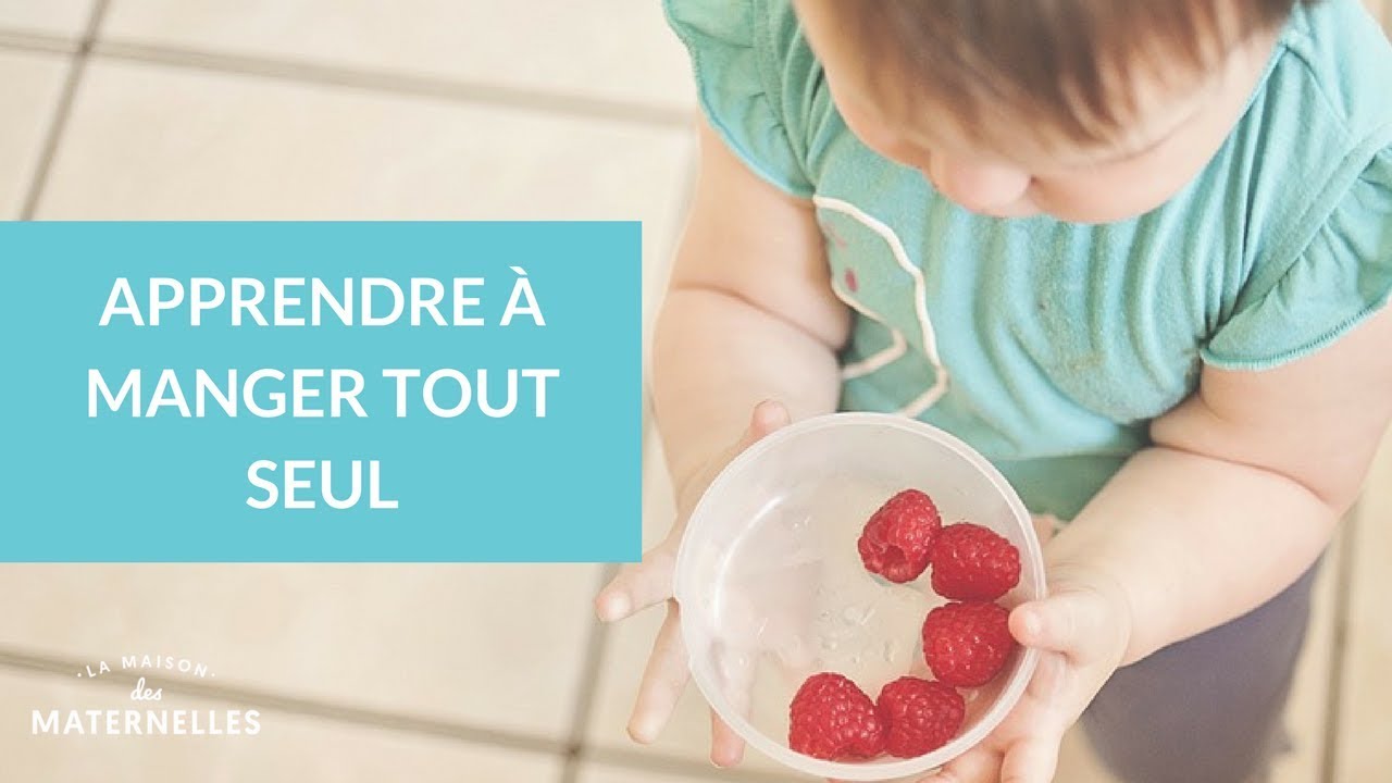 Apprendre à manger tout seul - La Maison des maternelles #LMDM