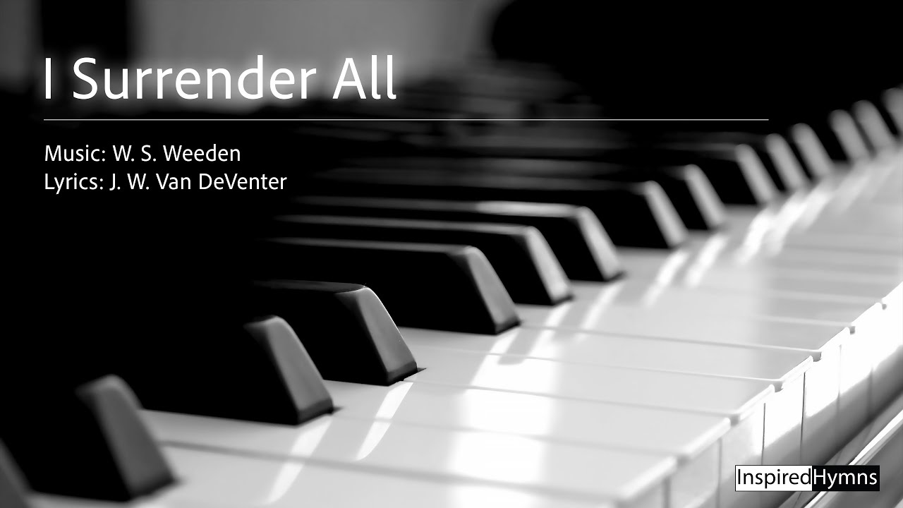 I Surrender All | InspiredHymns