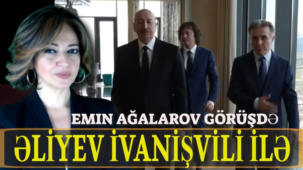 Əliyev İvanişvili ilə. Ə.Sadıqov ne&ccedil;əyə deport olundu? Emin Ağalarov İvanişvilinin oğlu