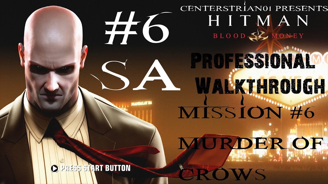Hitman: Blood Money — Профессиональное прохождение — Часть 6 — Убийство Воронов — SA | CenterStra...