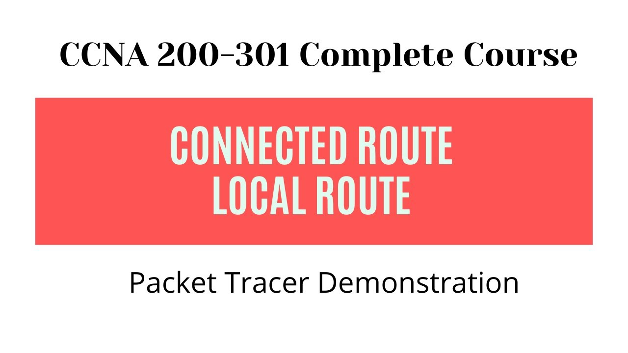 Connected Route and Local Route in Packet Tracer | show IP route