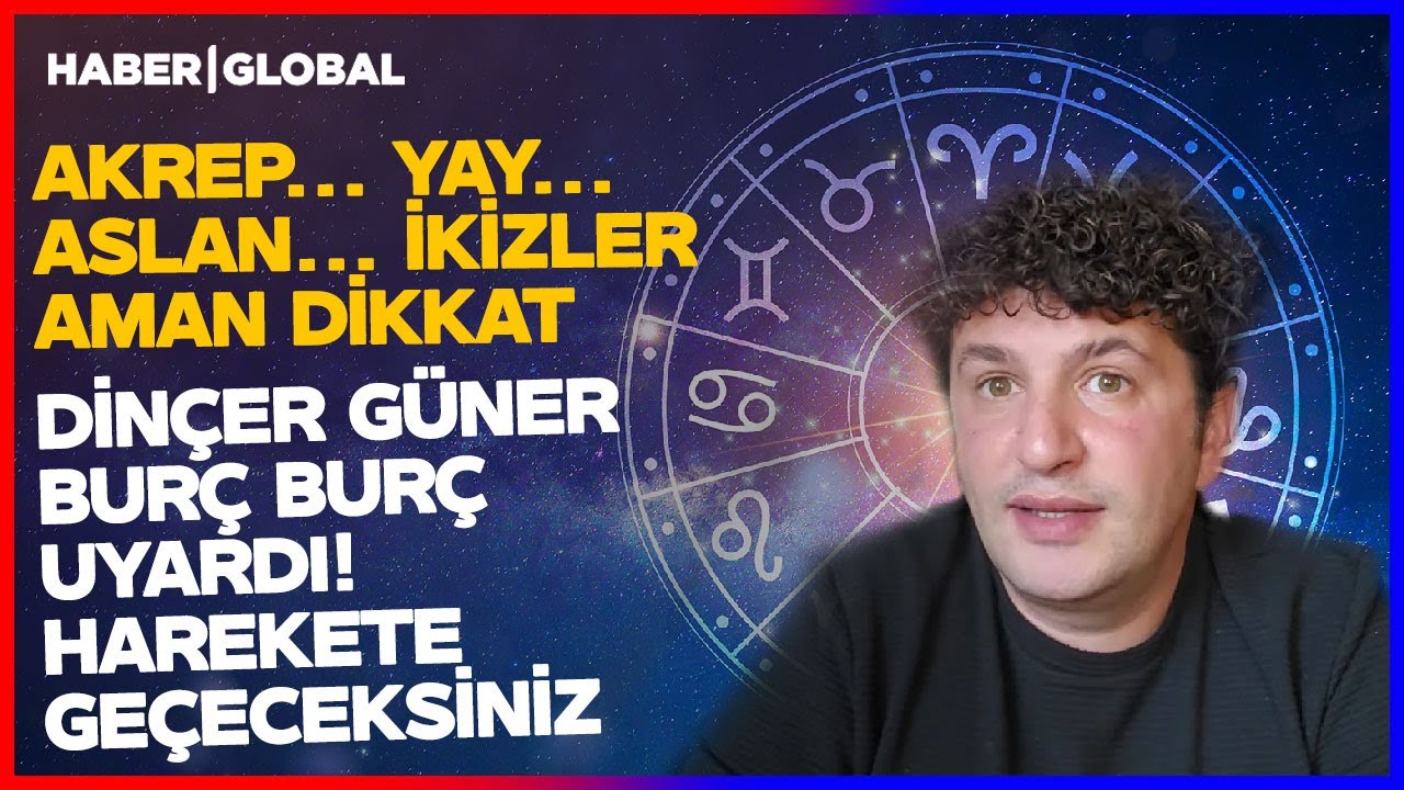 Dinçer Güner Ezberleri Bozdu! Burç Uyumu Yalan! Akrep Yay Aslan İkizler Burçları Dikkat!