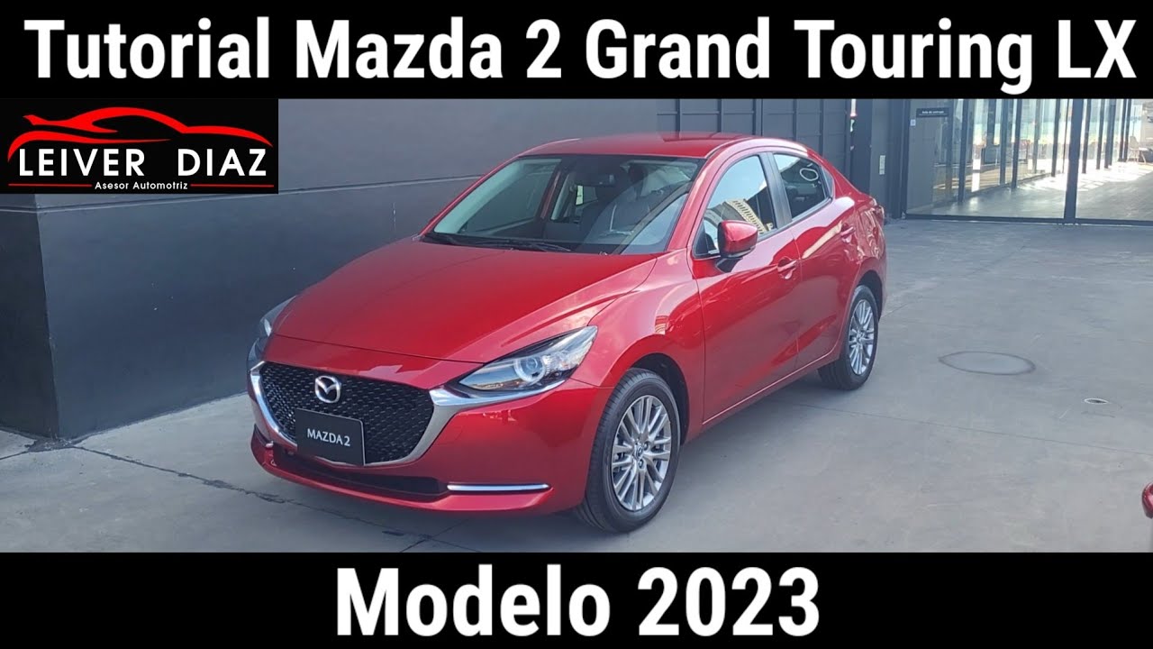 Tutorial Mazda 2 Grand Touring LX 2023