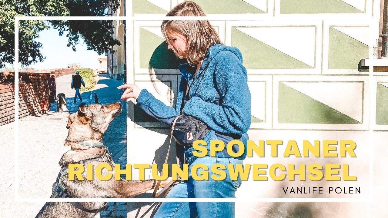 VANLIFE POLEN | Wir ändern die geplante Richtung | Statt Süd nach Ost | Vanlife Episode 13
