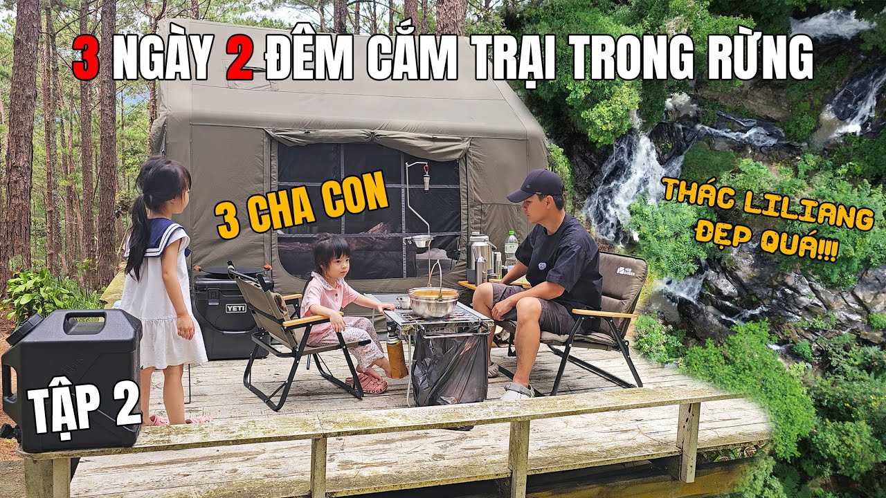 Cắm Trại 2 Đêm Trong Rừng. Khám Phá Thác Nước Liliang. Sáng Ngày Về Dính Cơn Mưa Làm Ướt Lều