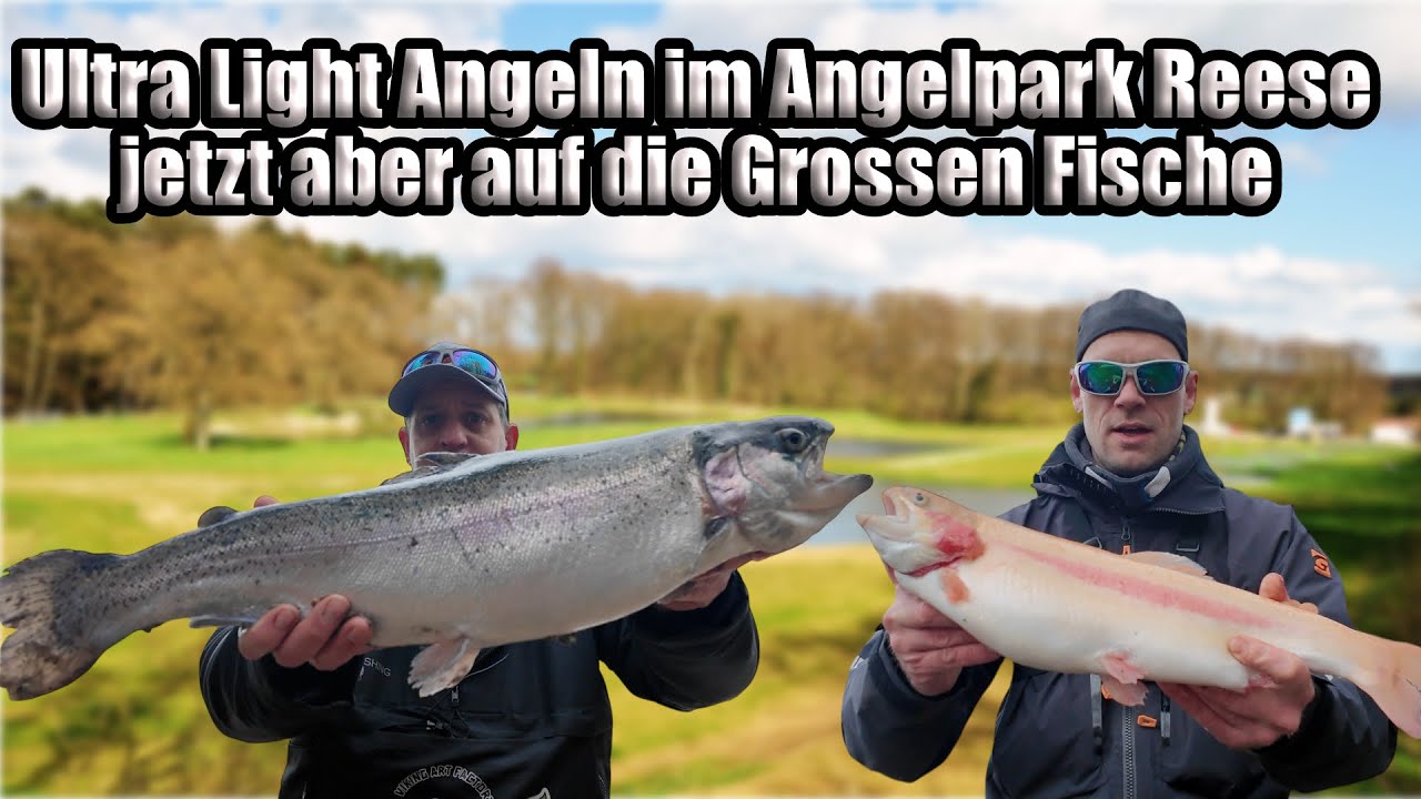 Ultra Light Angeln im angel park Reese jetzt geht´s aber auf die Grossen
