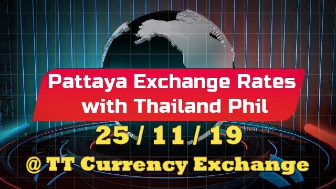 Pattaya Exchange Rates @ TT Currency Exchange