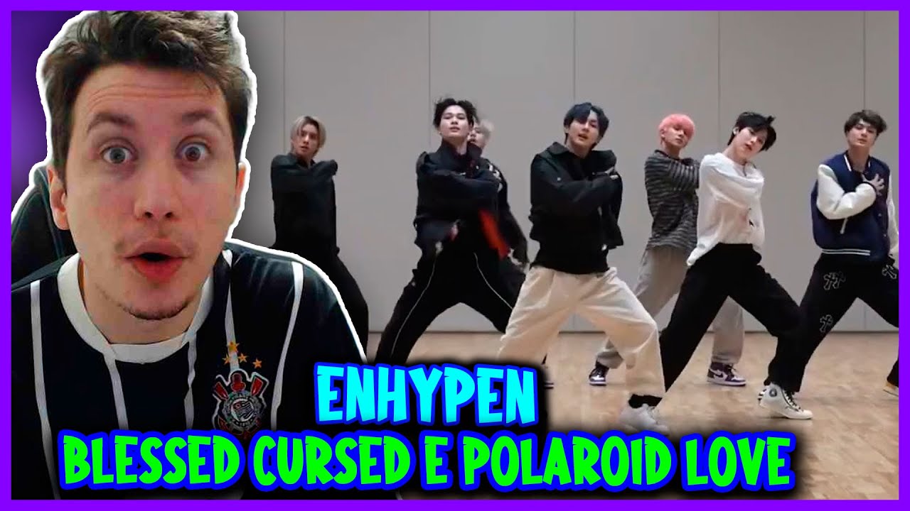 REAGINDO A ENHYPEN 2 EM 1 | BLESSED CURSED (dance ractice) e POLAROID LOVE