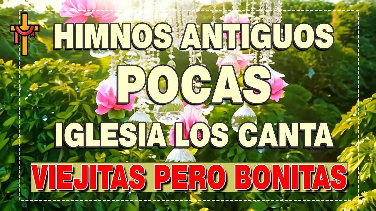 🙏 CUANDO TE SIENTE TRISTE ESCUCHA ESTAS HIMNOS  - 20 HIMNOS ANTIGUOS MEJOR SELECCIONADOS 2026