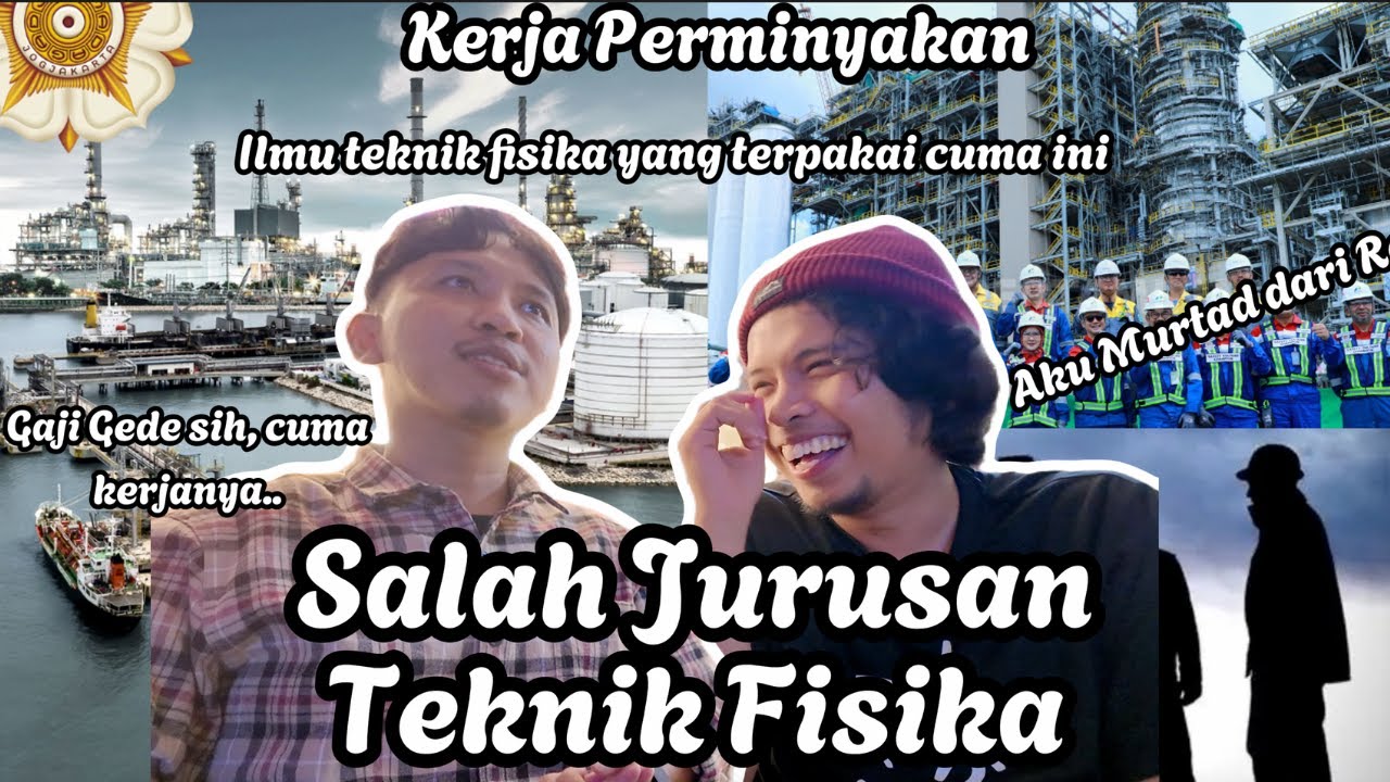 #salahjurusan Teknik Fisika UGM kerja di Perminyakan, Gaji tumpah-tumpah. saya murtad dari Re.......