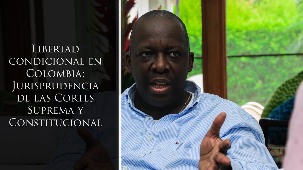 Libertad condicional en Colombia:  Jurisprudencia de las Cortes Suprema y Constitucional