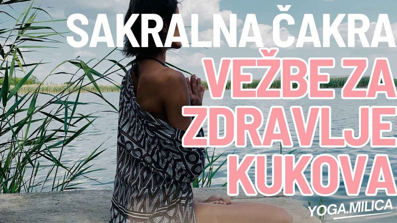 Sakralna čakra | Kukovi | Yoga sa Milicom