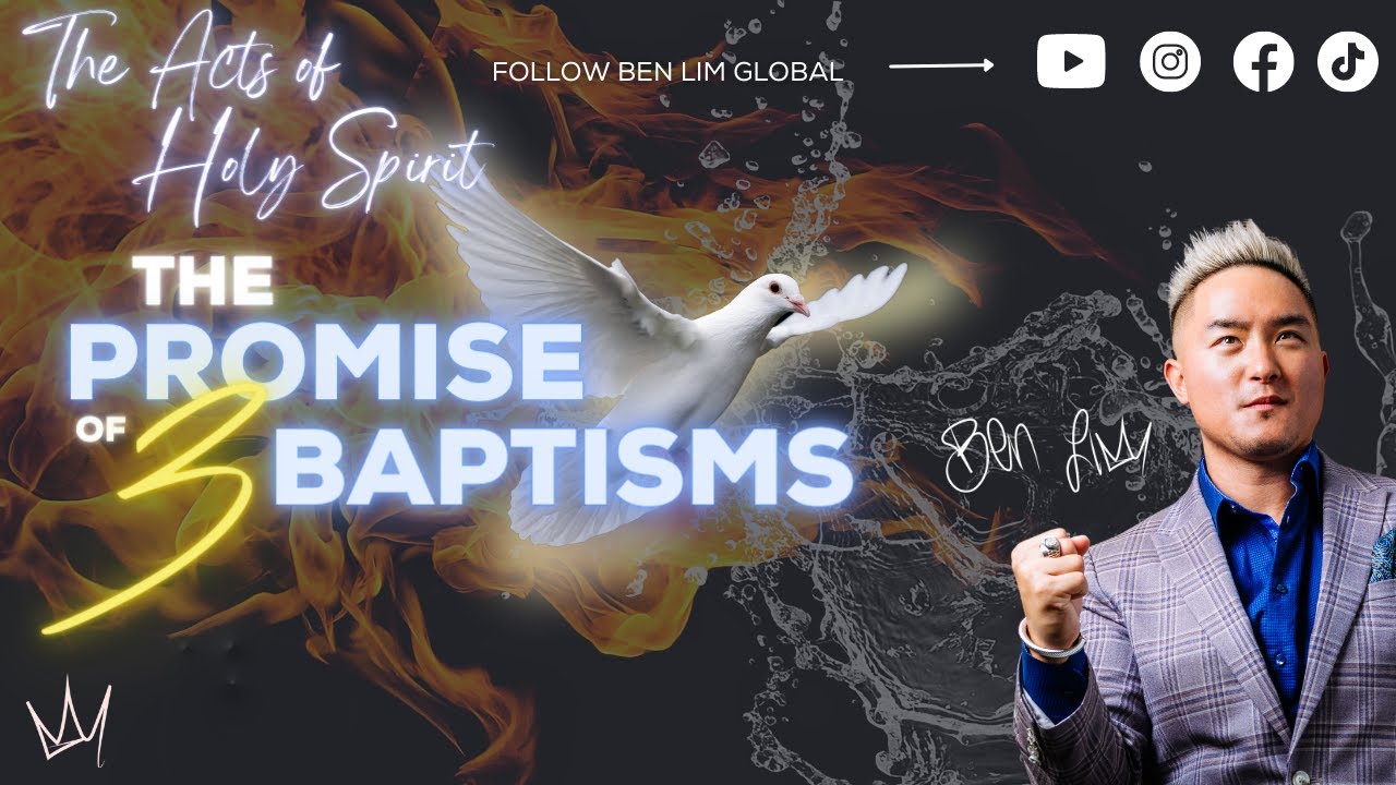 The Promise of Three Baptisms with Dr. Ben Lim