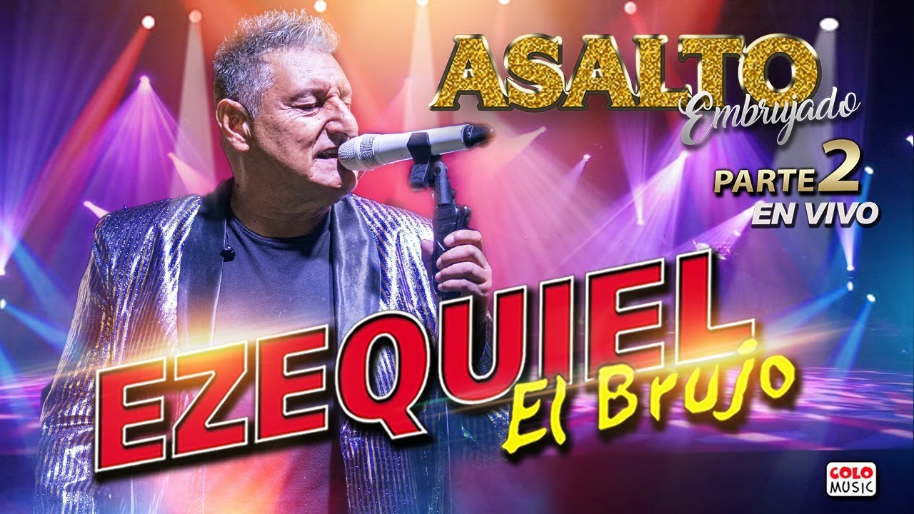 El Brujo Ezequiel | EN VIVO | Asalto Embrujado II