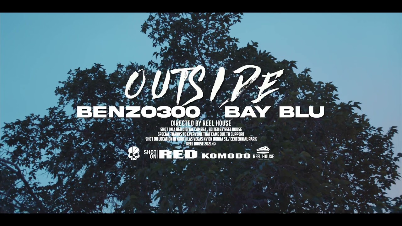 OUTSIDE FEAT BAY BLU (OFFICIAL VIDEO)