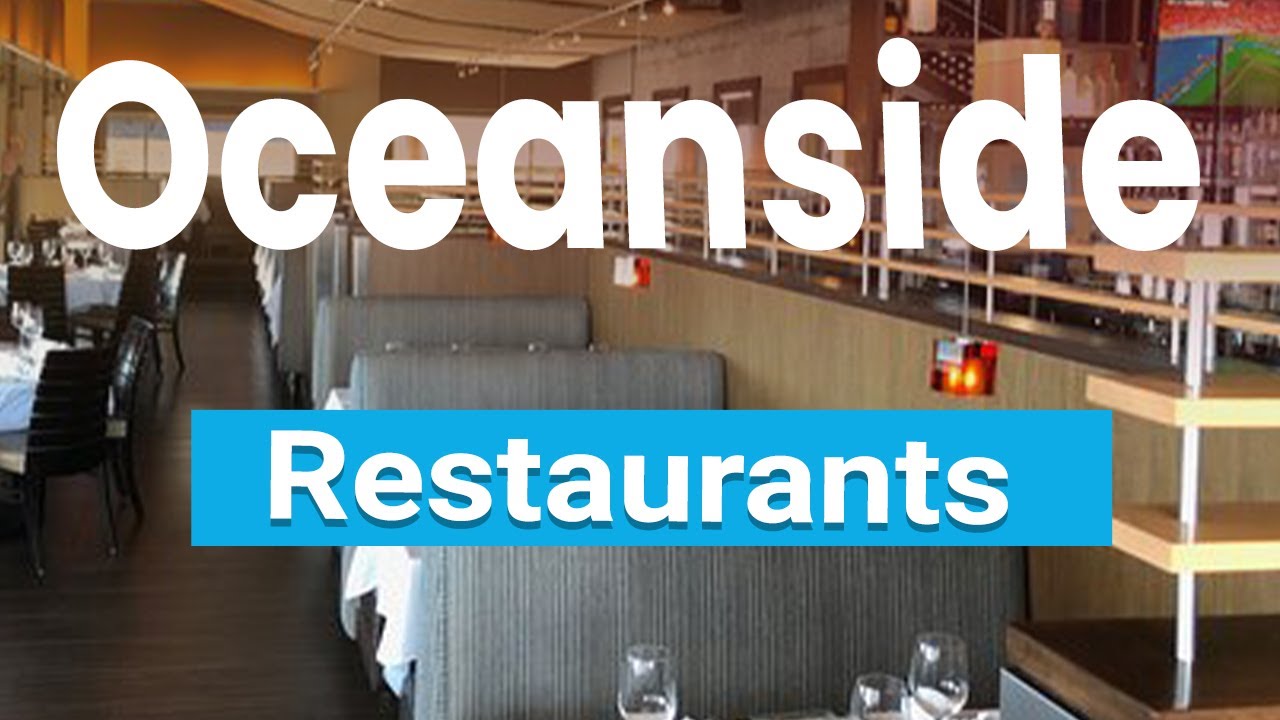 Best Restaurants in Oceanside, California | USA - English