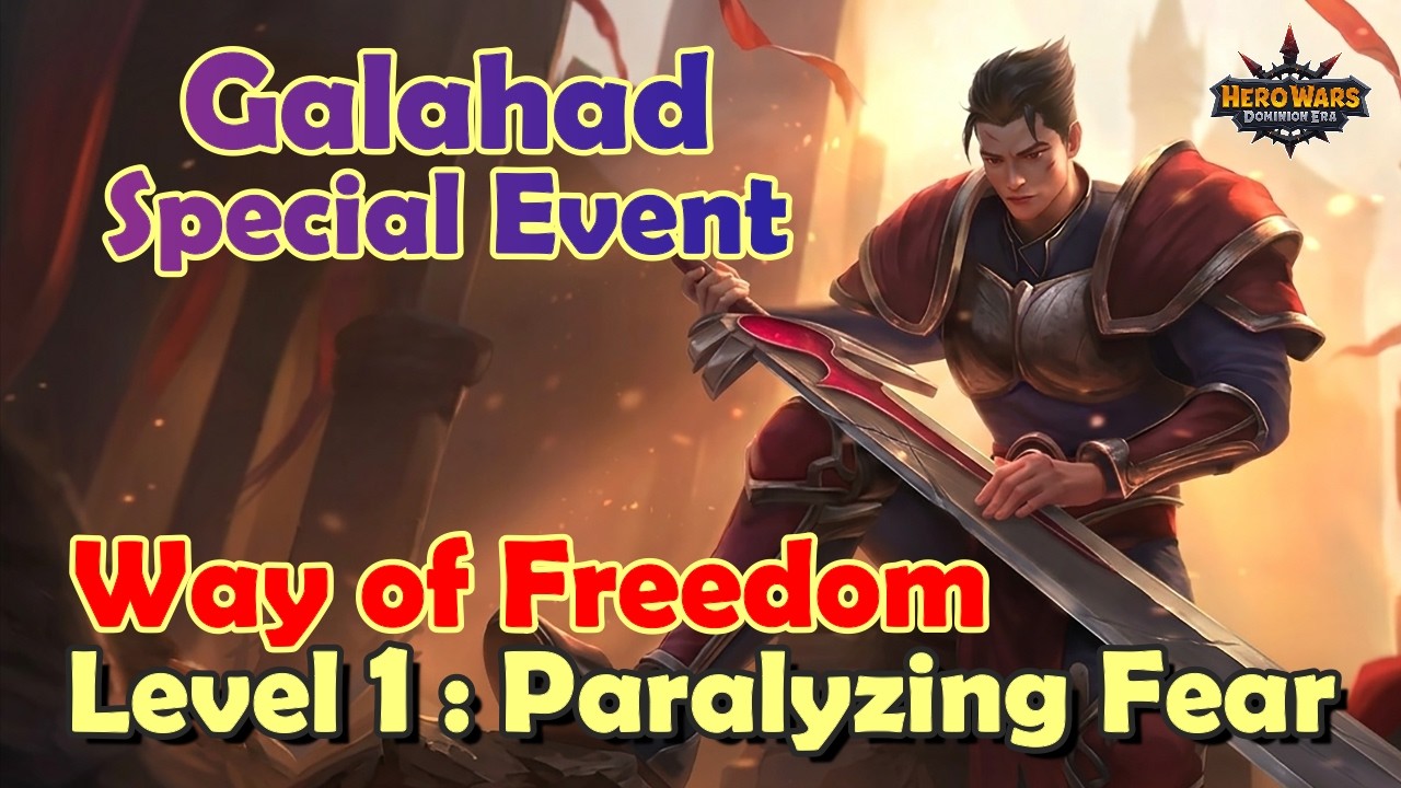 Galahad Special Event - Way of Freedom || Level 1 - Paralyzing Fear || Walkthrough