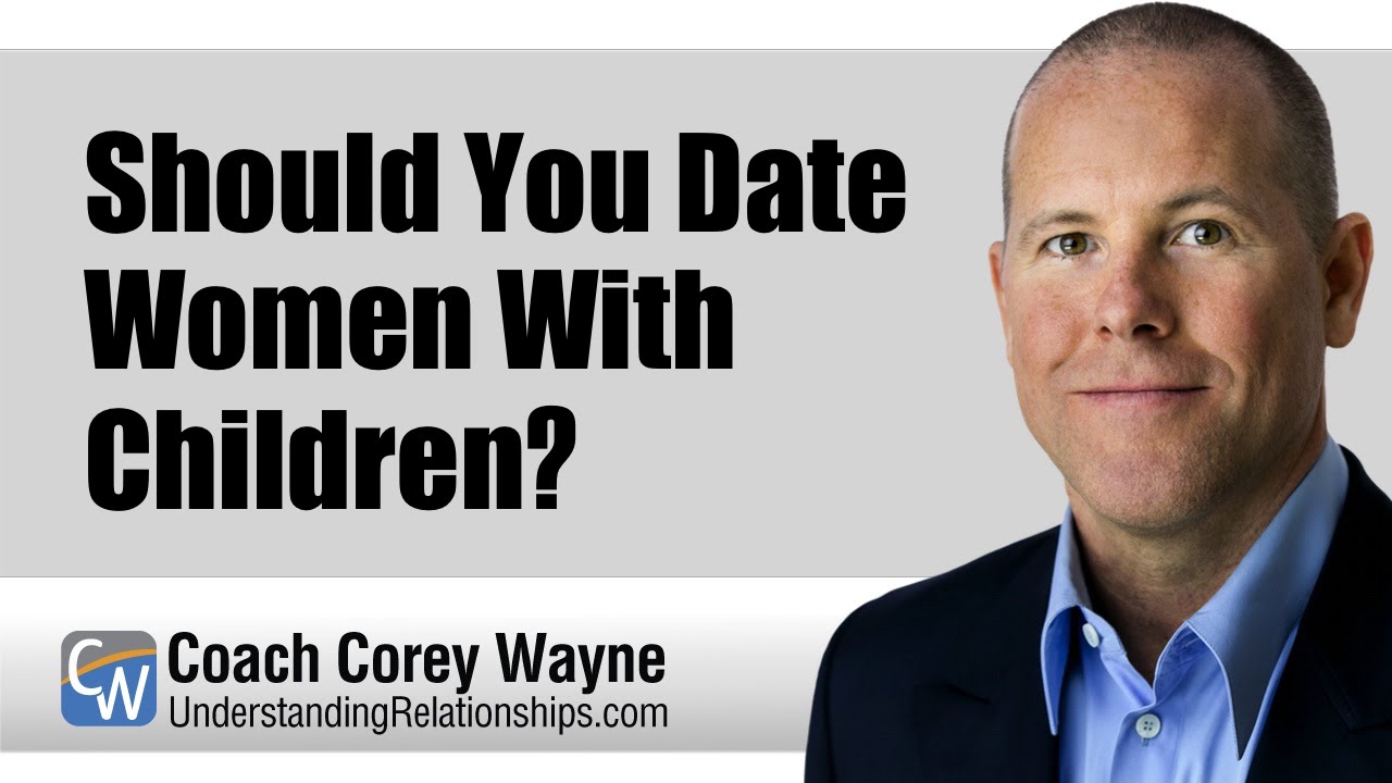 Should You Date Women With Children?