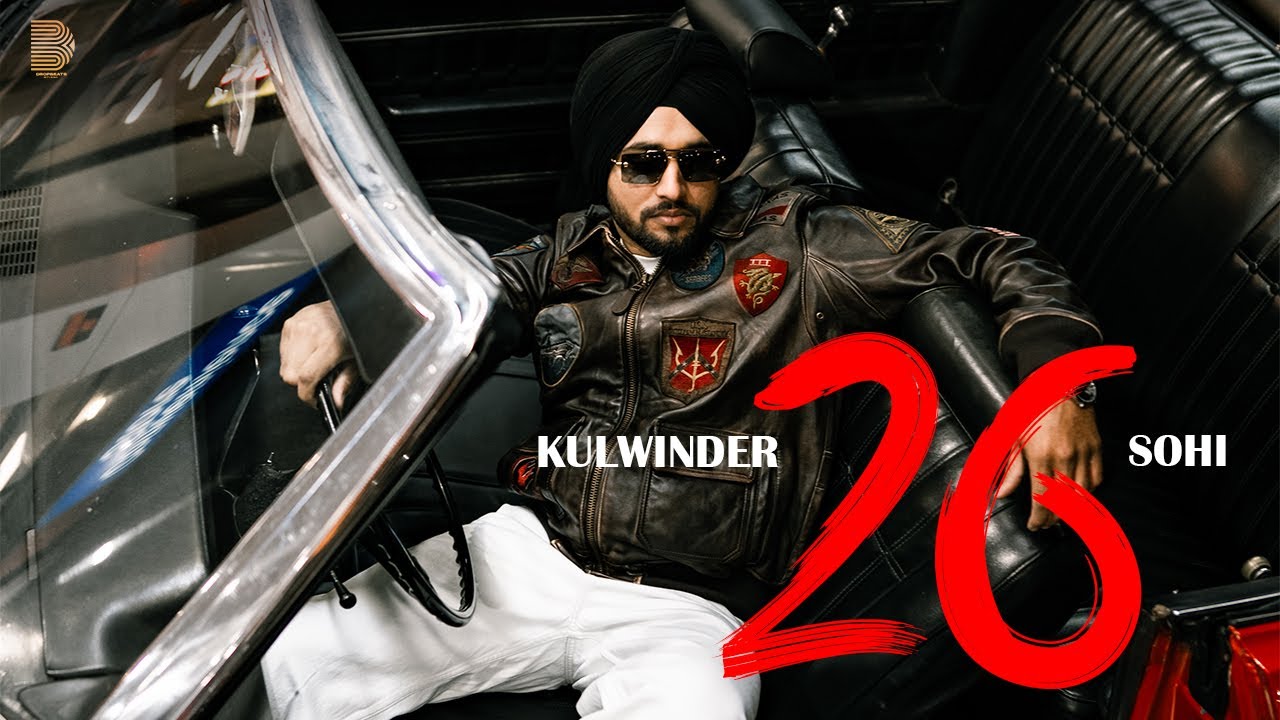 26 (Official Song) Kulwinder Sohi | New Punjabi Song 2025