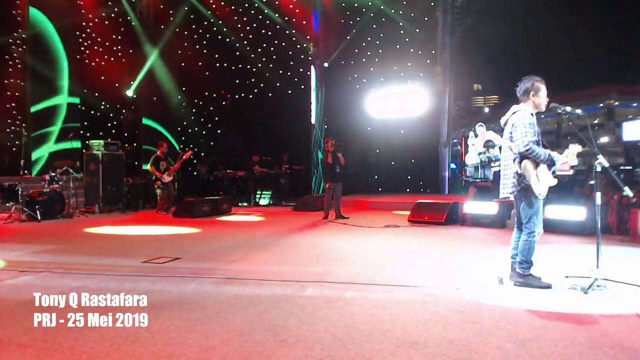 Tony Q Rastafara   Live PRJ 25 Mei 2019