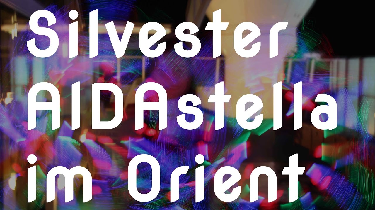 AIDAstella Silvester 2016 im Orient