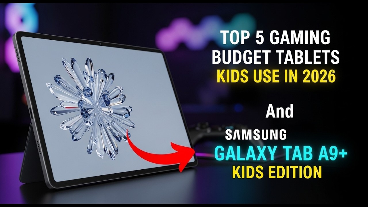 Top 5 Gaming Budget Tablets Kids Actually Use in 2026