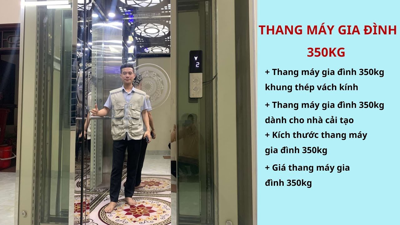 Chi Tiết Về Thang Máy Gia Đình 350kg Kích Thước Và Báo Giá