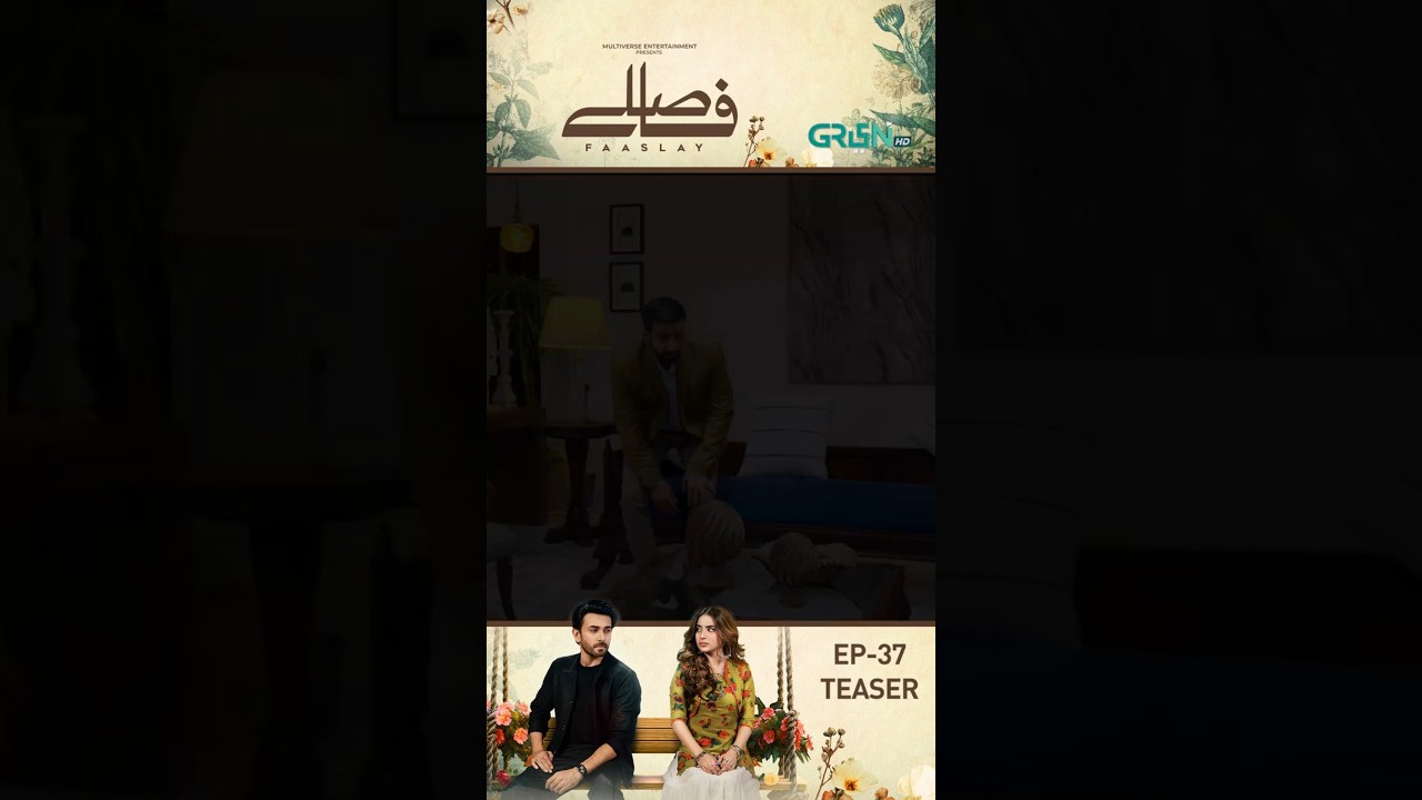 Faaslay Episode 37 | Teaser | #faaslay  #aliansari  #sabooraly