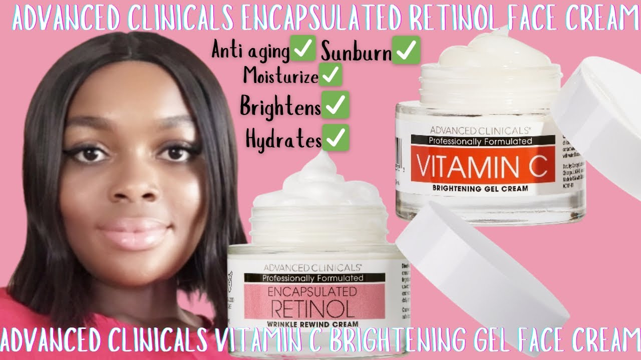 Advanced Clinicals Vitamin C Brightening Gel Face Cream & Encapsulated Retinol Face Cream #review