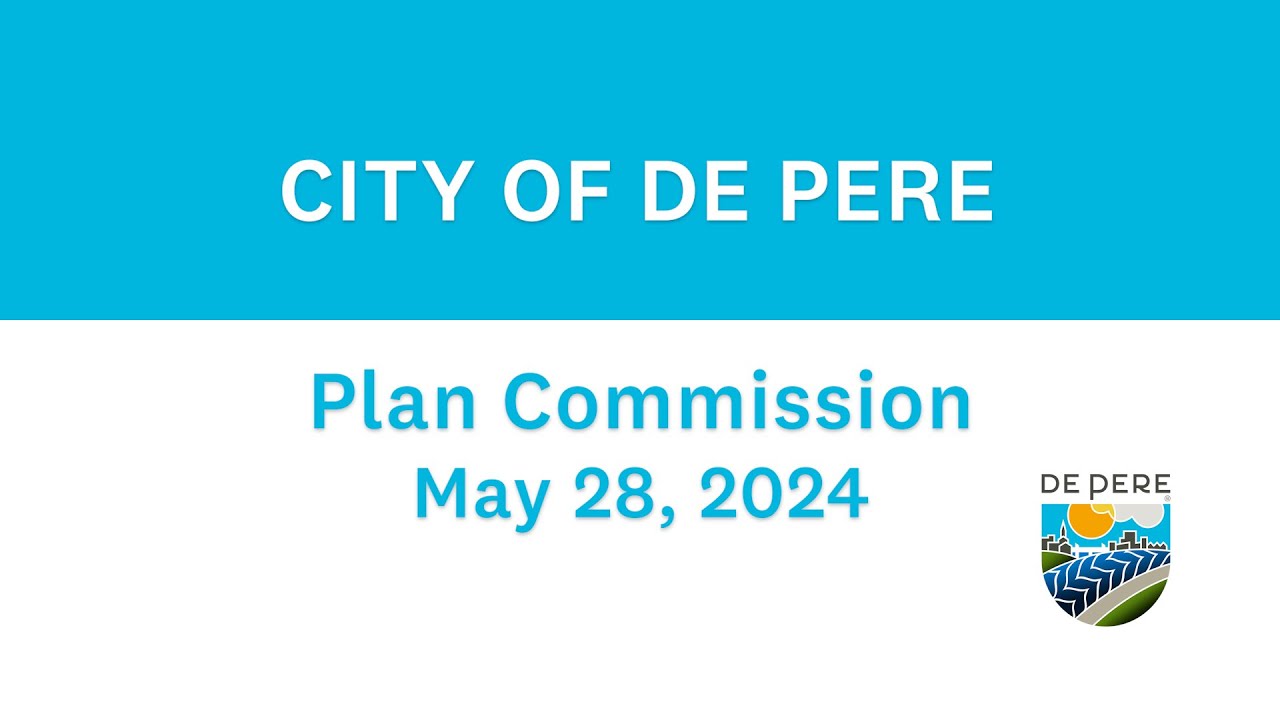 City of De Pere Plan Commission - May 28, 2024
