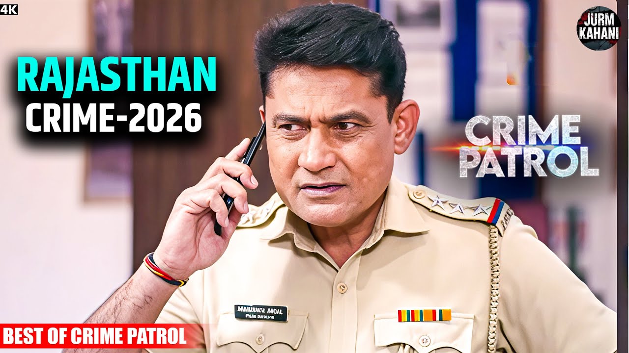 #rajasthan Crime | Crime Patrol | Crime Show 2026 | New Episode | Real Crime |Nayi Kahaniya
