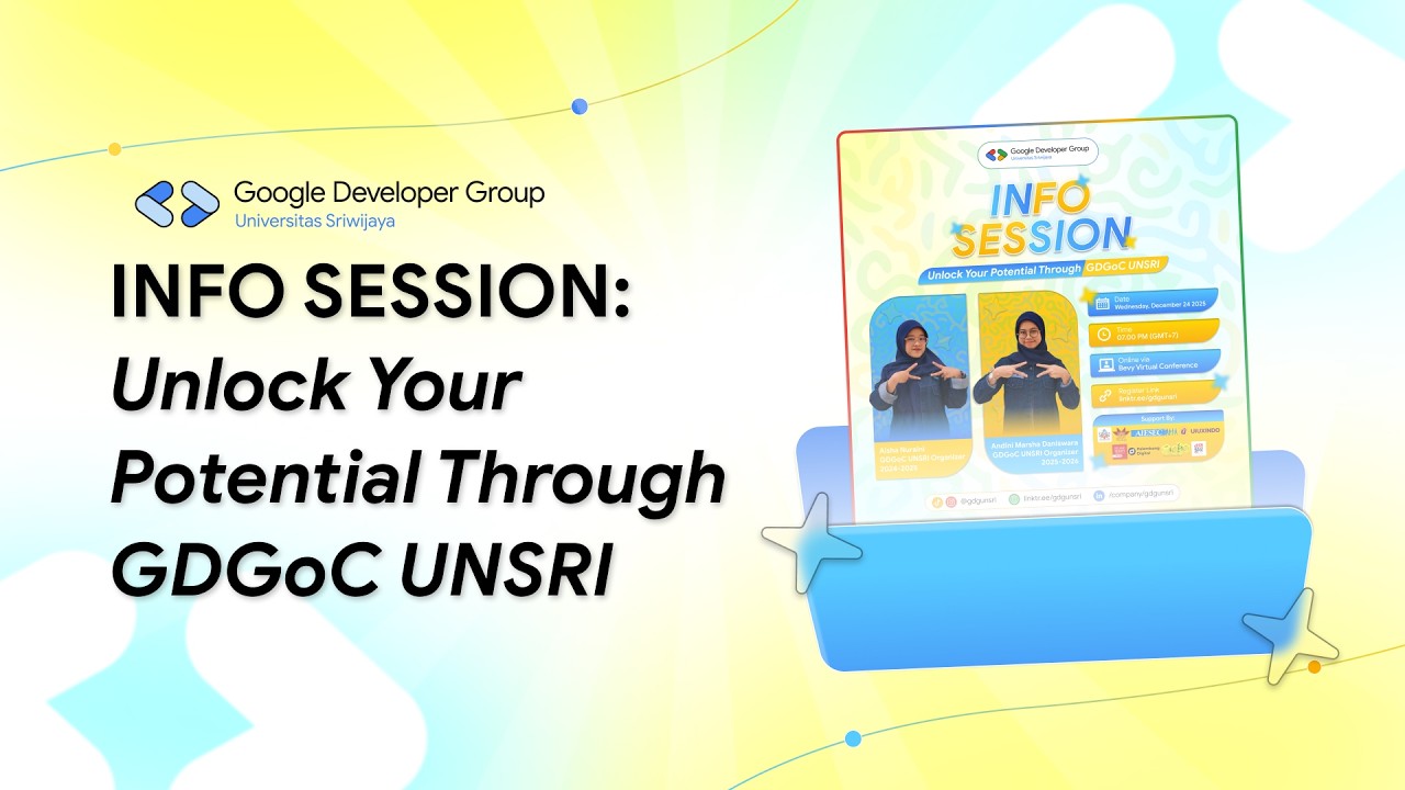 [2026/12/24] INFO SESSION: Unlock Your Potential Through GDGoC UNSRI