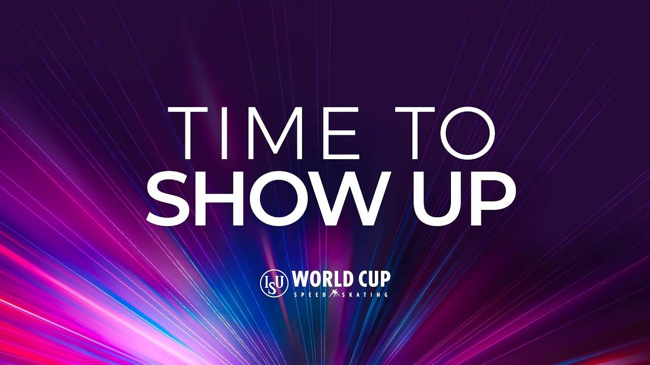 Show Up | ISU World Cup Speed Skating 2019/20 | #SpeedSkating