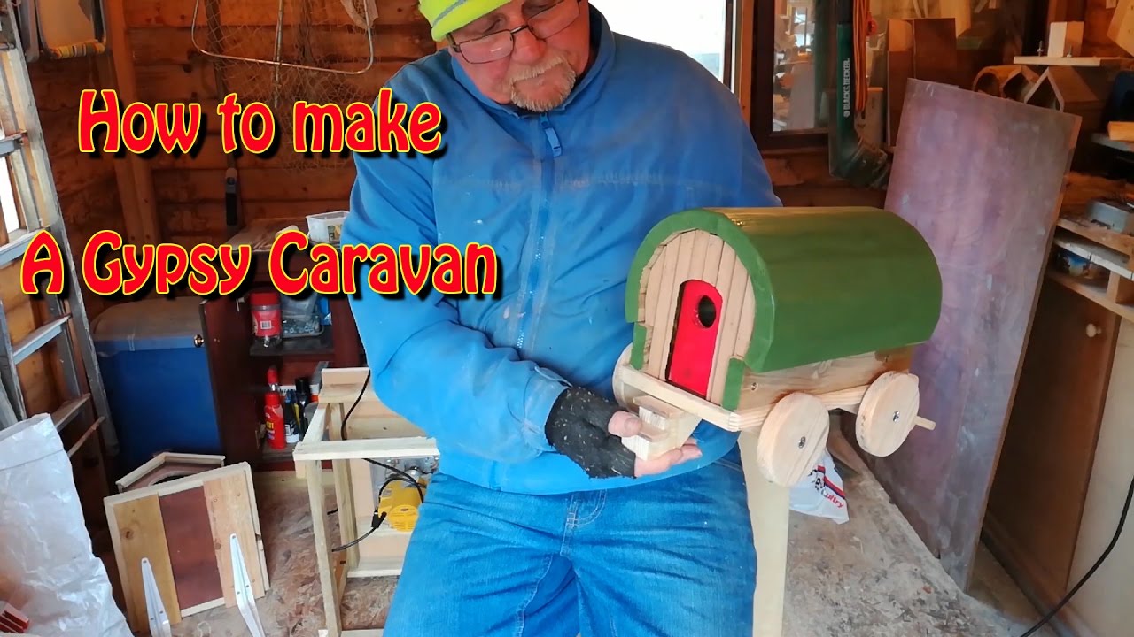 How to make a gypsy caravan
