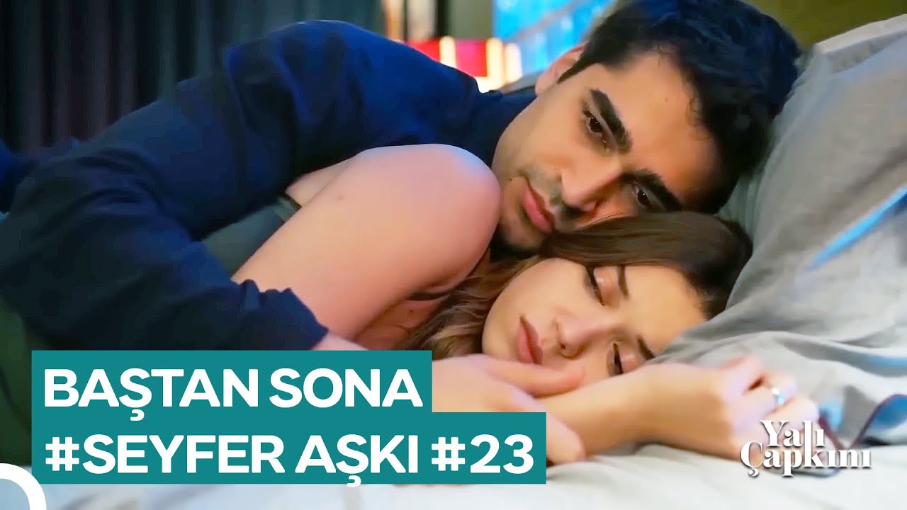 Baştan Sona #SeyFer Sahneleri (Part 23) | Yalı Çapkını