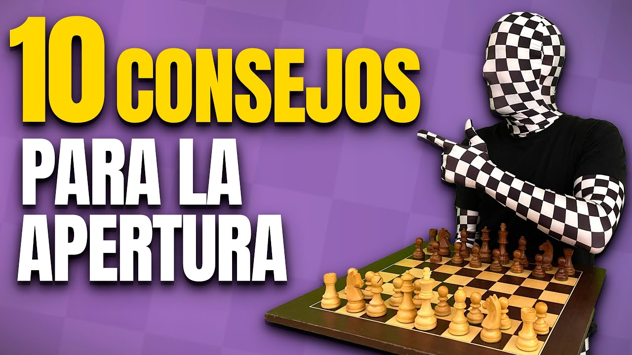 10 CONSEJOS para JUGAR la APERTURA PERFECTA | Cómo jugar la Apertura en Ajedrez para Principiantes