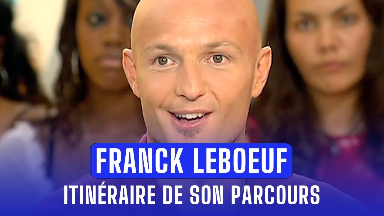 Le fabuleux destin de Franck Leboeuf