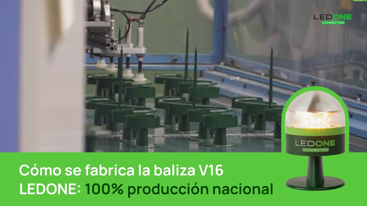 C&oacute;mo se fabrica la baliza V16 LEDONE: 100% producci&oacute;n nacional